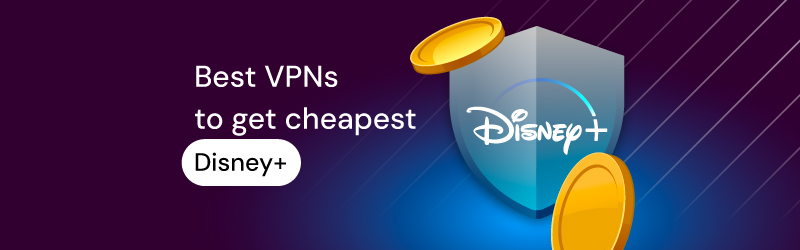 Best VPNs for Disney+