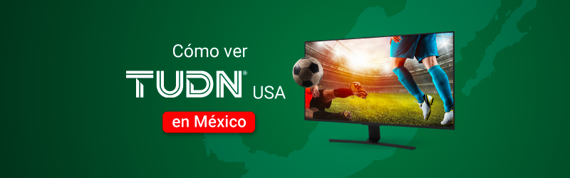 Cómo ver TUDN USA en México