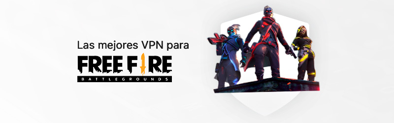Las mejores VPN para Free Fire en 2023