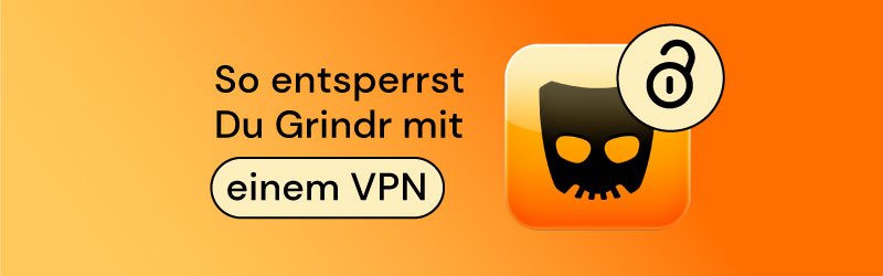 So entsperrst Du Grindr mit einem VPN
