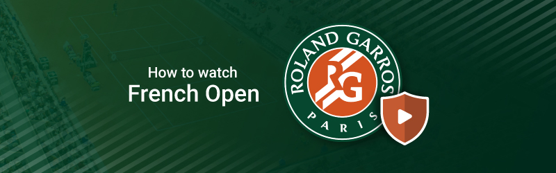 How to watch the French Open online