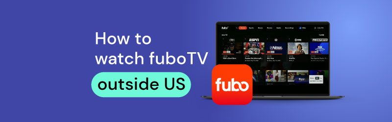 Best Fubo TV VPN to trick location