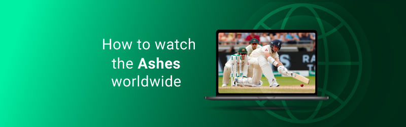 How to watch the Ashes anywhere