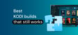 Kodi builds