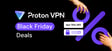 Proton VPN Black Friday deal