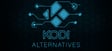 Kodi alternatives