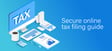 Secure online tax filing guide