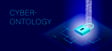 The-role-of-cyber-ontology-in-the-future-of-cybersecurity