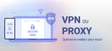 VON ou Proxy, lequel choisir