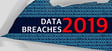 The biggest data breaches of 2019