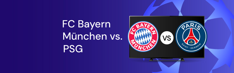 Wie du FC Bayern gegen PSG kostenlos schauen kannst
