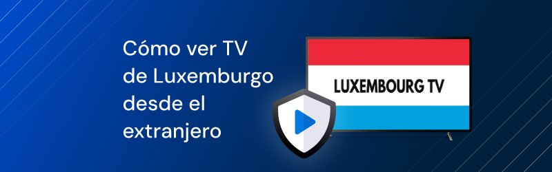 How to watch Luxembourg TV