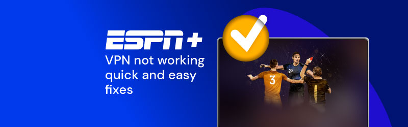 ESPN VPN not working