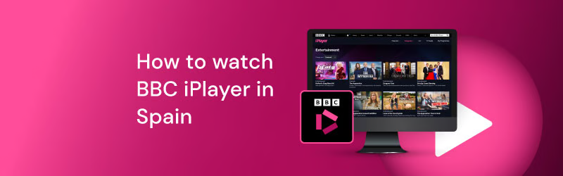 How to watch BBC iPlayer in Spain
