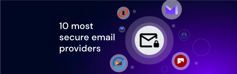 Most secure Email providers
