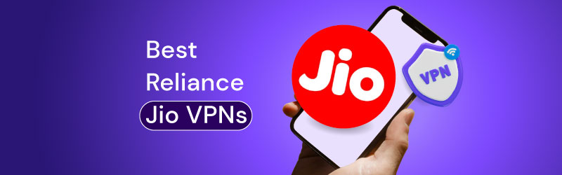 Best Reliance Jio VPNs