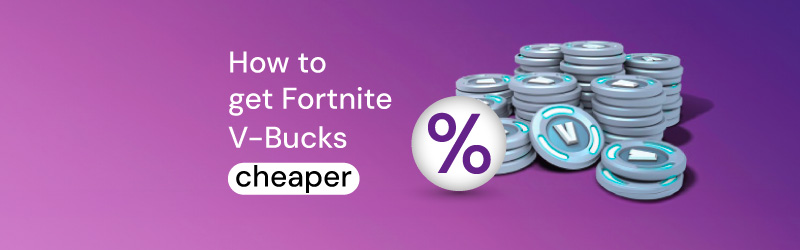 How to get cheap Fortnite V-Bucks with a VPN