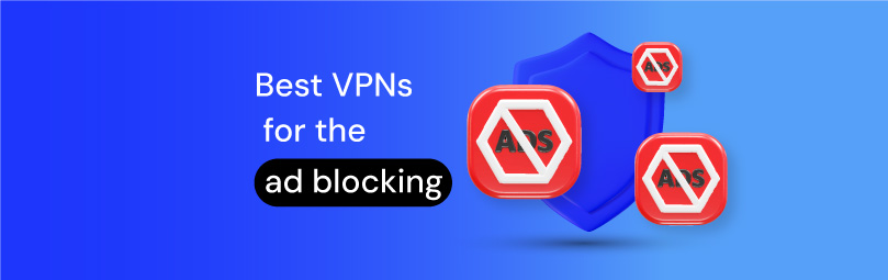 Best VPNs for the ad blocking