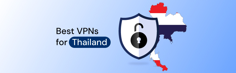 Best VPNs for Thailand
