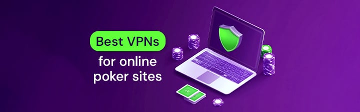 best vpns for online poker sites