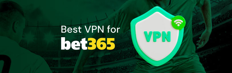 Best VPN for bet365