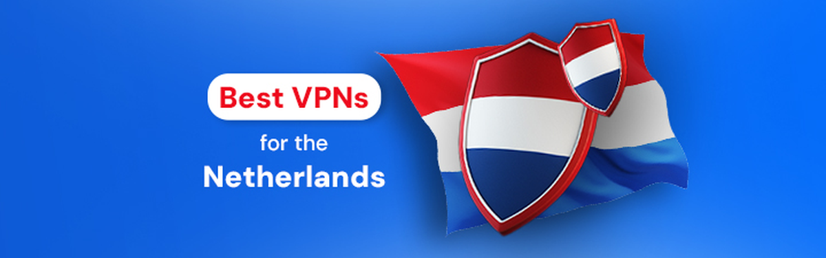 best vpns for the netherlands