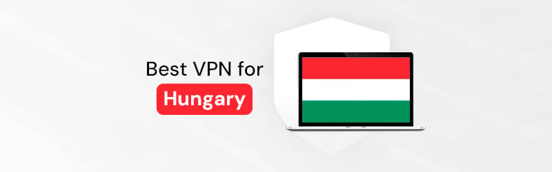 best vpn for hungary