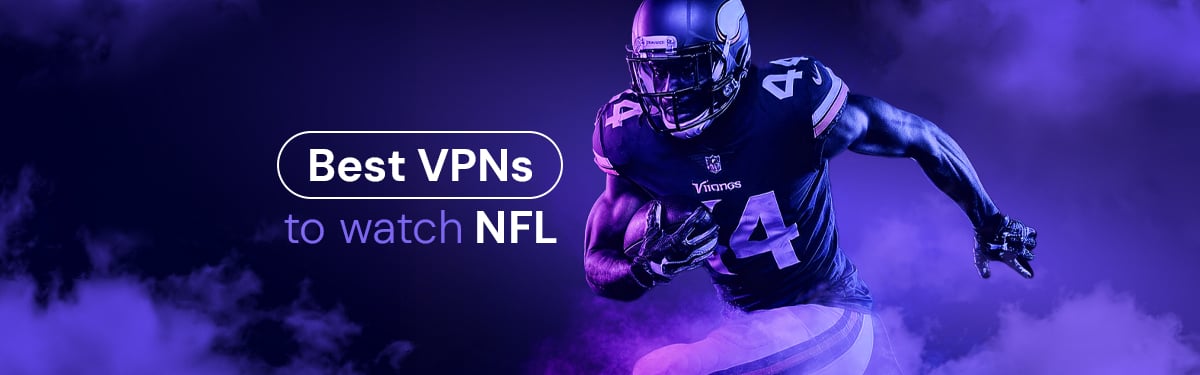 Best VPNs to watch NFL