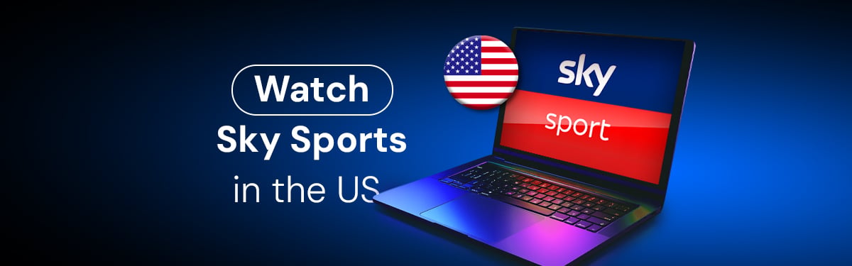 Watch Sky Sports in the US
