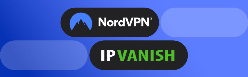 NordVPN vs IPVanish