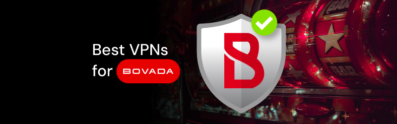 Best Bovada VPNs VPNpro