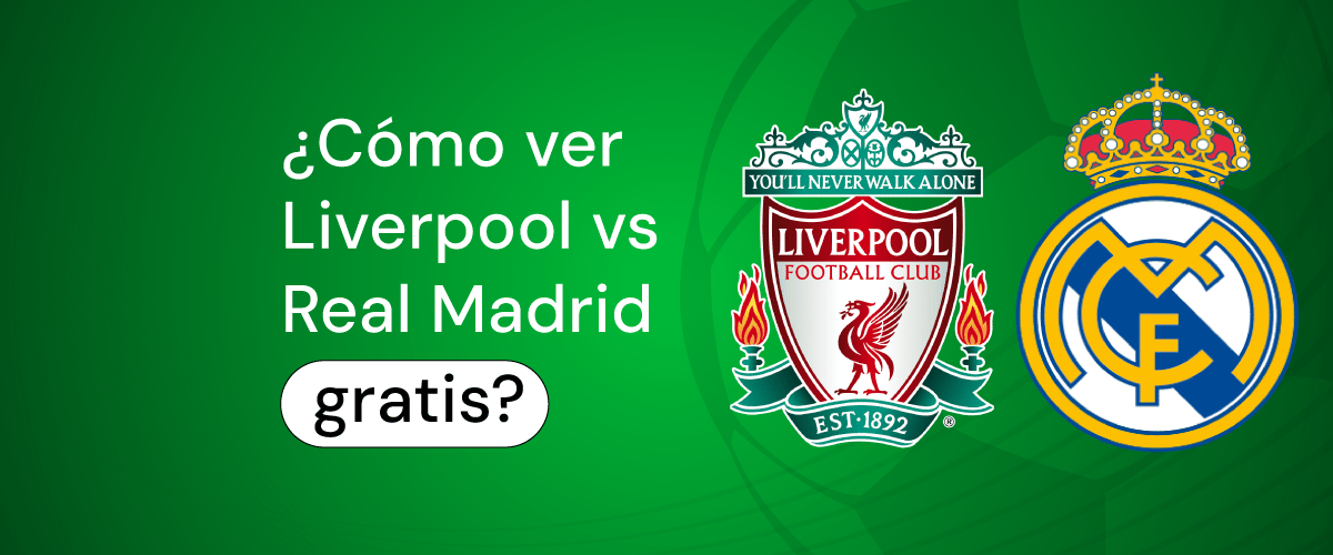 Liverpool vs Real for free