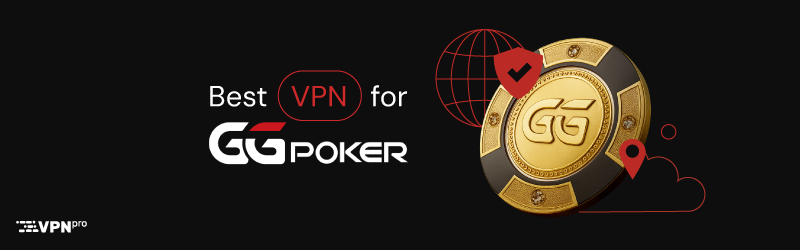 Best VPN for GGPoker