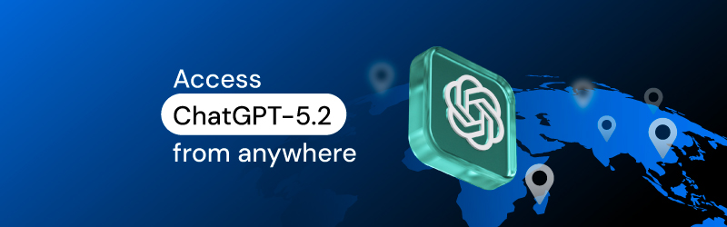 Access ChatGPT-5.2 from anywhere