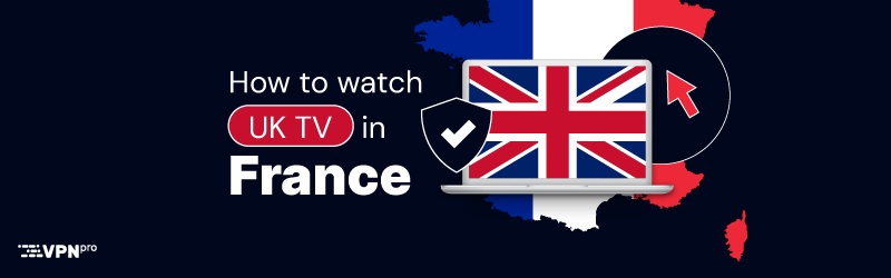 how to watch uk tv in france