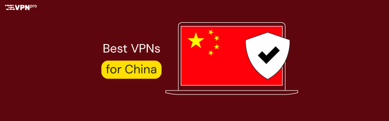 Best VPNs for China