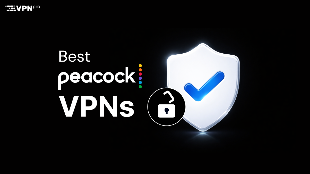 Text  Best Peacock VPNs