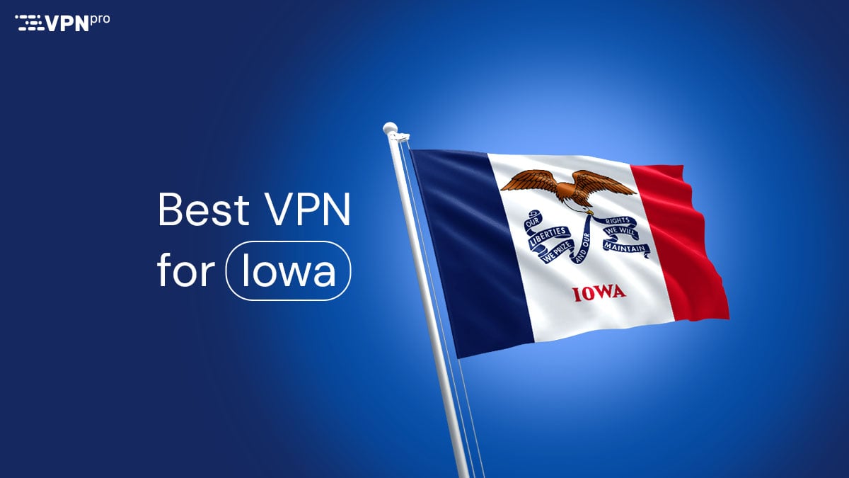Best VPN for Iowa