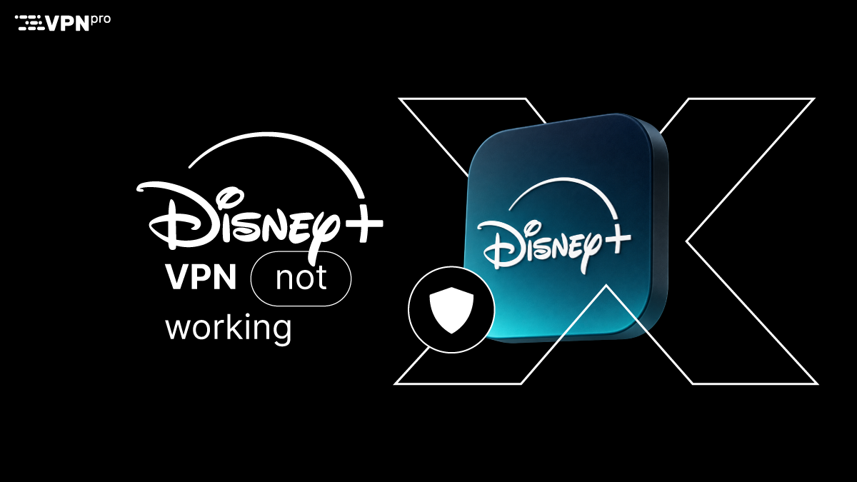 Disney Plus VPN not working