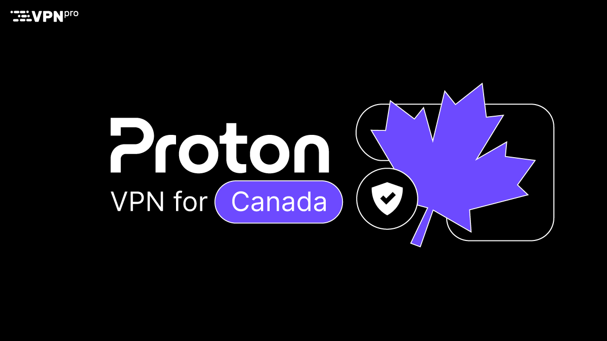 Proton VPN for Canada
