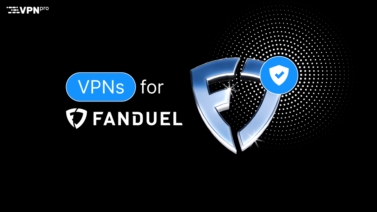 How to unblock FanDuel in a restricted state