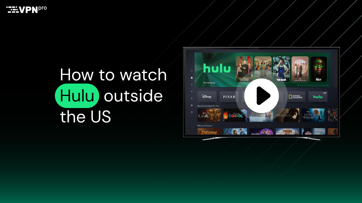 How to watch Hulu outside the US with a VPN