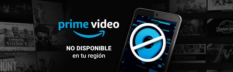 Amazon Prime Vídeo no disponible en tu región