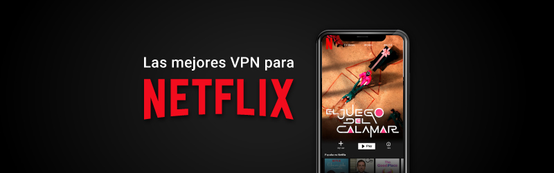 Mejores VPN gratis para Netflix