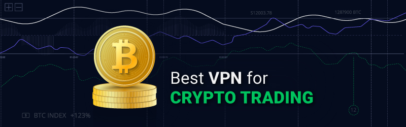 Best VPN for Crypto Trading