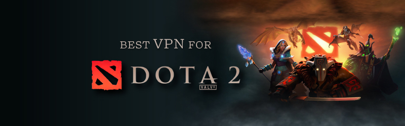 Best VPN for Dota 2 featured image