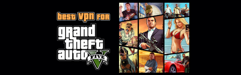 The best VPN for GTA Online