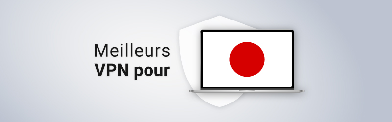 Les meilleurs VPN pour le Japon