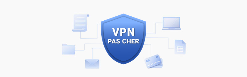 Les meilleurs VPN pas chers