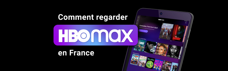 Comment regarder HBO Max en France